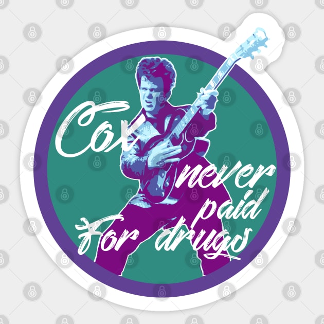 Cox Never Paid for Drugs Ludes Ver. Sticker by chilangopride